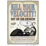 "Kill Your Velocity" A3 Print-Doctor Geof